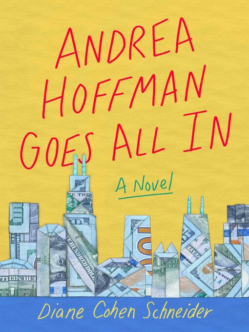 Title details for Andrea Hoffman Goes All In by Diane Cohen Schneider - Available